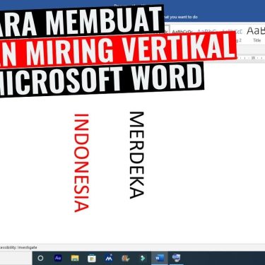 5 Cara Ternyata Mudah Mengubah Tulisan Menjadi Vertikal di Ms Word, Wajib Tahu