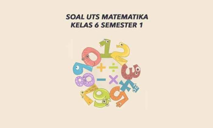 7 Contoh Soal UTS Kelas 6 Semester 1 dan Kunci Jawaban 2022 yang Wajib Dikuasai Siswa di 2026