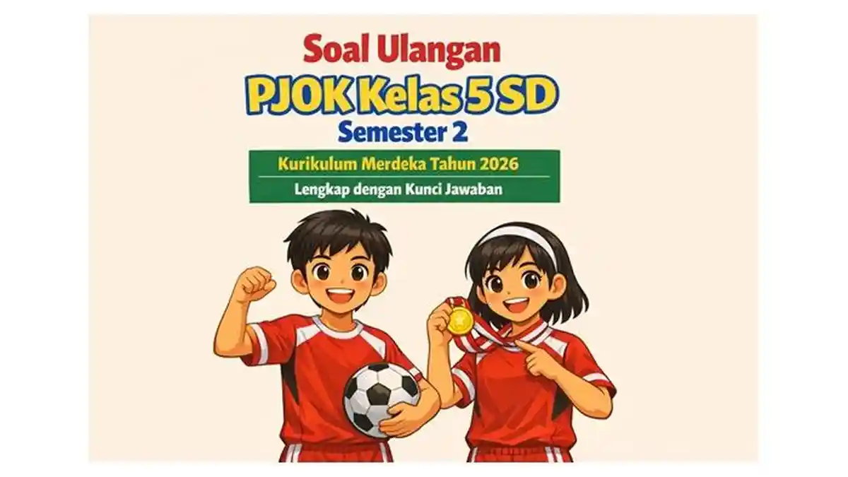 Soal Ulangan PJOK Kelas 5 SD Semester 2 Kurikulum Merdeka Tahun 2026