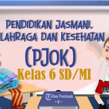 Bank Soal PJOK Kelas 6 Semester 2 Ternyata Simpan 7 Rahasia Ini, Wajib Tahu Sebelum Ujian
