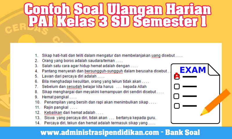 Contoh Soal Ulangan Harian PAI Kelas 3 SD Semester 1 Administrasi Contoh Soal Ulangan Harian PAI Kelas 3 SD Semester 1 Administrasi